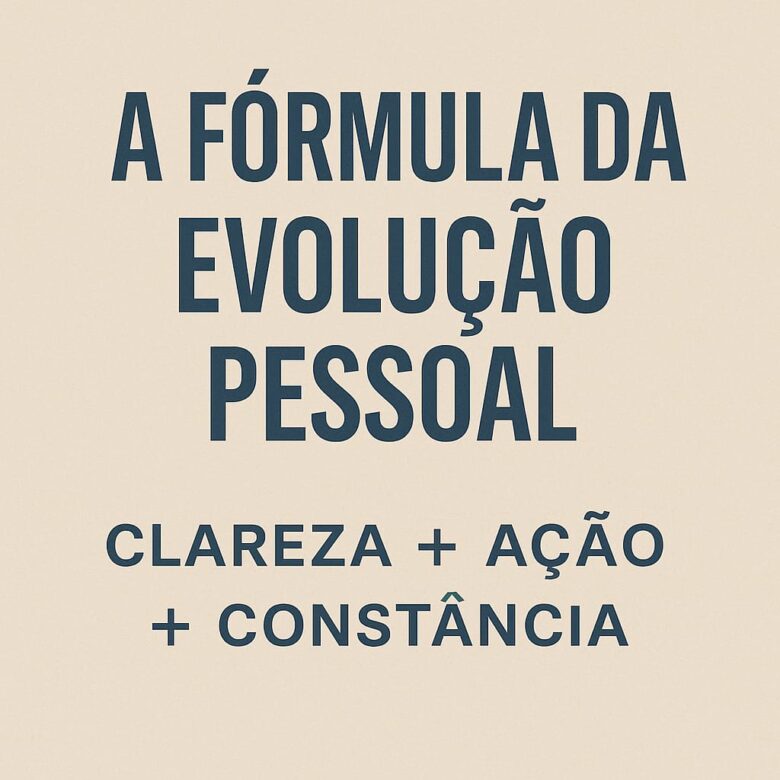 A formula da evolução pessaol